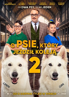Plakat filmu O PSIE KTÓRY JEŹDZIŁ KOLEJĄ 2